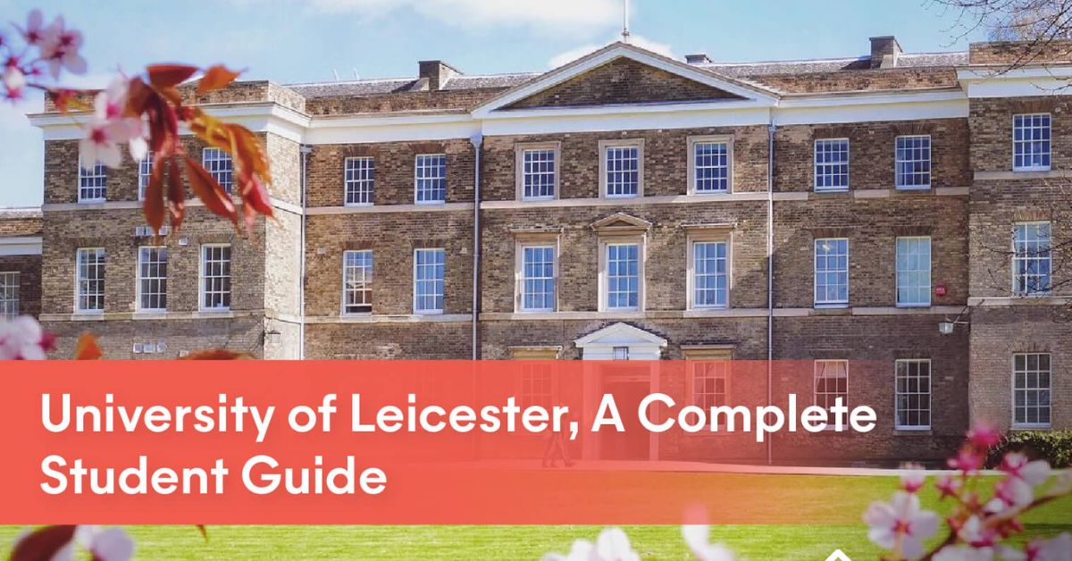 Student Guide to University Of Leicester 2023