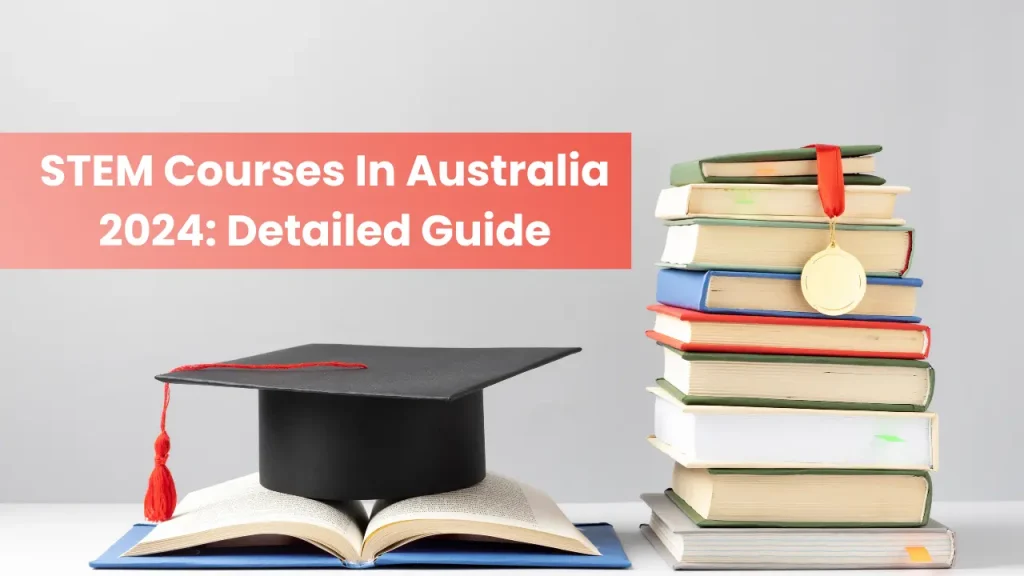 STEM Courses In Australia 2024: Detailed Guide