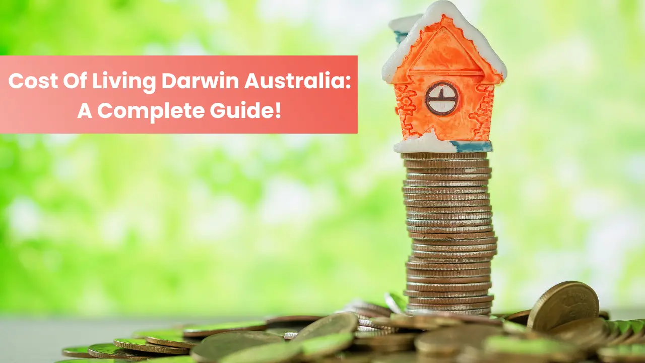 Coins and a miniature home indicating the cost of living in Darwin